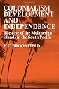Colonialism, development and independence: the case of the Melanesian islands in the South Pacific