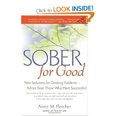 Sober for Good: New Solutions for Drinking Problems--Advice from Those Who Have Succeeded