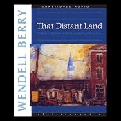 That Distant Land: 23 Short Stories | [Wendell Berry]