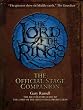 The Lord of the Rings Official Stage Companion: Staging the Greatest Show on Middle-Earth