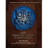 The Lord of the Rings Official Stage Companion: Staging the Greatest Show on Middle-Earthby Gary Russell