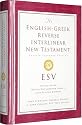 The English-Greek Reverse Interlinear New Testament: English Standard Version