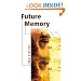 Future Memory