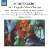 Schoenberg: Six A cappella Mixed Choruses, Suite in G, String Quartet 2