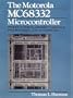 The Motorola MC68332 Microcontroller: Product Design, Assembly Language Programming and Interfacing