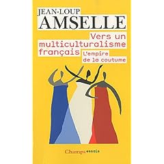 Vers un multiculturalisme fran�ais : L'empire de la coutume