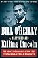 Killing Lincoln: The Shocking Assassination that Changed America Forever
