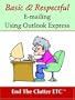 Basic & Respectful E-mailing Using Outlook Express