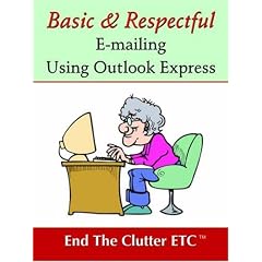 Basic & Respectful E-mailing Using Outlook Express