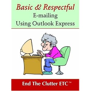 Basic & Respectful E-mailing Using Outlook Express