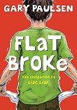 Image of Flat Broke: The Theory, Practice and Destructive Properties of Greed