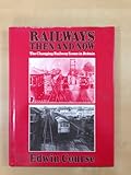 Railways, then and now