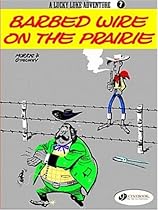 A Lucky Luke Adventure : Barbed Wire on the Prairie (Lucky Luke)