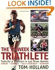 The 12-Week Triathlete: Train for a Triathlon in Just Three Months