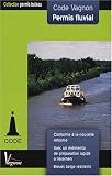 Revue Editions Vagnon  / Code Vagnon Permis fluvial : Eaux intérieures avec Brevet restreint belge et mémento de préparation rapide à l'examen