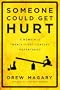 Someone Could Get Hurt: A Memoir of Twenty-First-Century Parenthood