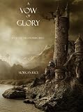 A Vow of Glory (Book #5 in the Sorcerer's Ring)