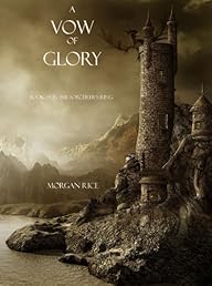 A Vow of Glory (Book #5 in the Sorcerer's Ring)
