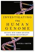 Investigating the Human Genome: Insights into Human Variation and Disease Susceptibility (FT Press Science)