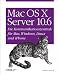 Mac OS X Server 10.6: Die Zentrale für Mac, Windows, Linux und iPhone Mac OS X Server 10.6: Die Zentrale für Mac, Windows, Linux und iPhone