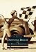 Daytona Beach and the Halifax River Area (FL) (Images of America) (Images of America (Arcadia Publishing))