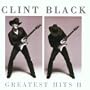 Clint Black - Greatest Hits, Vol. 2