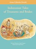 Indonesian Tales of Treasures and Brides (Asian Folktales Retold)