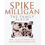 Spike Milligan : The Family Album : An Illustrated Autobiography
