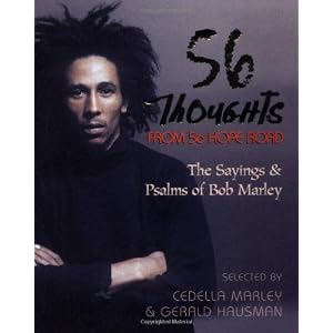 56 Thoughts from 56 Hope Road: The Sayings and Psalms of Bob Marley