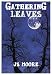 Gathering Leaves: Understanding Apples Book Two  (Gathering Leaves)