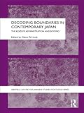 Decoding boundaries in contemporary Japan : the Koizumi administration and beyond