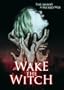 Wake the Witch - Special Edition