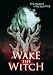 Wake the Witch [DVD]