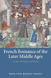 French romance of the later Middle Ages : gender, morality, and desire