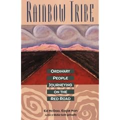 Rainbow Tribe: Ordinary People Journeying on the Red Road