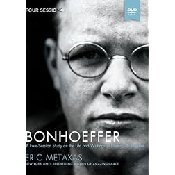 Bonhoeffer: A DVD Study: A Four-Session Study on the Life and Writings of Dietrich Bonhoeffer