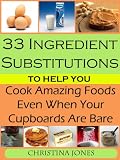 33 Ingredient Substitutions To Help You Cook Amazing Foods Even When Your Cupboards Are Bare