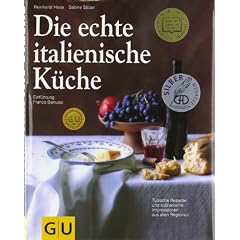 Die echte italienische K�che (Echte K�chen)