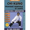 Chi-kung : Pratique martiale et sant�