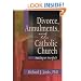 Divorce, Annulments, and the Catholic Church: Healing or Hurtful? (Divorce and Remarriage)
