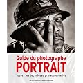 Guide du photographe de Portrait : Toutes les techniques professionnelles