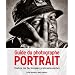 Guide du photographe de Portrait : Toutes les techniques professionnelles