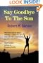 Say Goodbye to the Sun