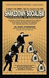 Image of Shakedown Socialism: Unions, Pitchforks, Collective Greed, The Fallacy of Economic Equality, and other Optical Illusions of 