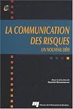 Revue Presses de l'Université du Québec  / La communication des risques : Un nouveau defi