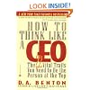 How to Think Like a CEO: The 22 Vital Traits You Need to be the Top Person