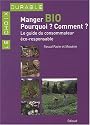 Manger bio : Pourquoi ? Comment ?
