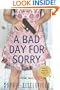 A Bad Day for Sorry: A Crime Novel