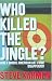 Who Killed the Jingle? How a Unique American Art Form Disappeared