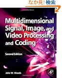 Multidimensional Signal, Image, and Video Processing and Coding, Second Edition